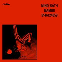 Mind Bath - Bambii