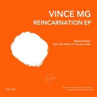 Vince MG - Reincarnation