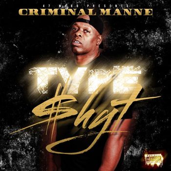 Criminal Manne - Type Shyt (Explicit)