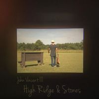 John Vincent III - High Ridge & Stones