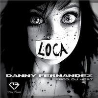 Danny Fernandez - Loca