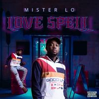 Mister Lo - Love Spell (Explicit)