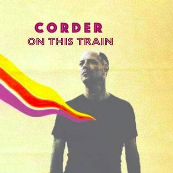 Corder - On This Train