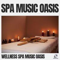 Wellness Spa Music Oasis - Spa Music Oasis