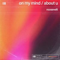 Roosevelt - On My Mind / About U