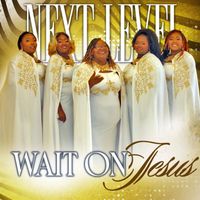 Next Level - Wait on Jesus