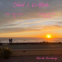 Odeed, Ki-Blade - When You Need It / Waiting for the Sunshine