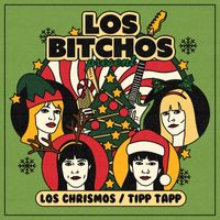 Los Bitchos - Los Chrismos EP