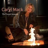 Caryl Mack - The Firepit Sessions