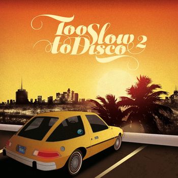 Various Artists - Too Slow to Disco, Vol. 2