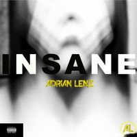 Adrian Lenz - Insane (Explicit)