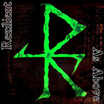 Rezilient - As Above (Explicit)