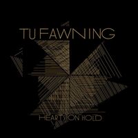Tu Fawning - Hearts on Hold