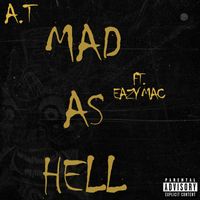 A.T - Mad as Hell (Explicit)