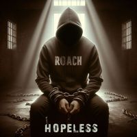 Roach - Hopeless