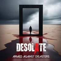 Desolate - Armed Against Disasters