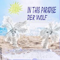 Der Wolf - In This Paradise