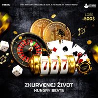 Hungry Beats - Zkurvenej Život (Explicit)