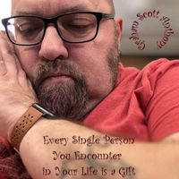 Graham Scott Anthony - Every Single Person You Encounter in Your Life is a Gift (Single Version [Explicit])