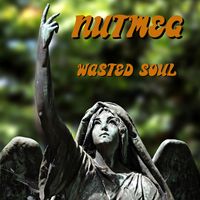 Nutmeg - Wasted Soul