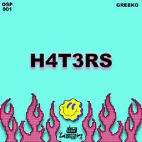 Greeko - H4T3RS (Explicit)