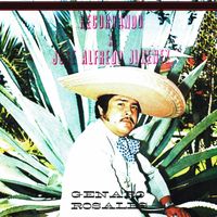 Genaro Rosales - Recordando a José Alfredo Jiménez