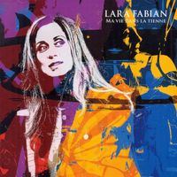 Lara Fabian - Ma vie dans la tienne