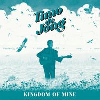Timo de Jong - Kingdom Of Mine