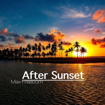 Max Freedom - After Sunset (Extended Mix)