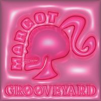 Grooveyard - Margot