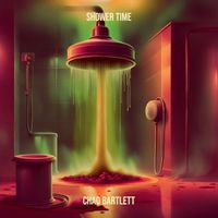 Chad Bartlett - Shower Time
