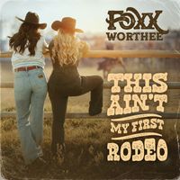 Foxx Worthee - This Ain't My First Rodeo