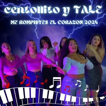 Centollito Y Tale - Me Rompistes El Corazon 2024
