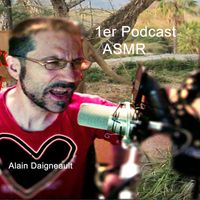 Alain Daigneault - 1er podcast ASMR
