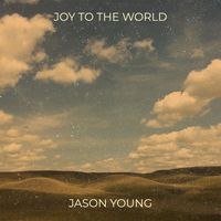 Jason Young - Joy to the World