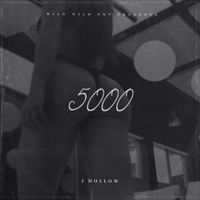J Hollow - 5000 (Explicit)