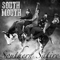 South Mouth - Southern Satire (Explicit)