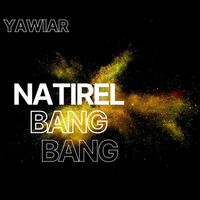 yawiar - Natirel Bang Bang