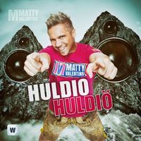 Matty Valentino - Huldio Huldiö