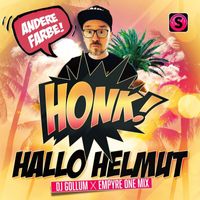 Honk! - Hallo Helmut (DJ Gollum x Empyre One Mix)