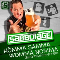 Sabbotage - Hömma Samma Womma Nomma (Bier Trinken Gehen)