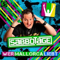 Sabbotage - Wer Mallorca liebt