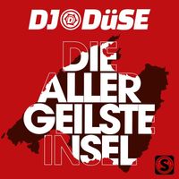 DJ Düse - Die allergeilste Insel