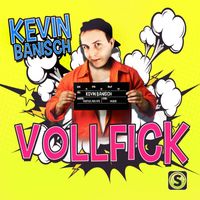 Kevin Banisch - Vollfick (Explicit)