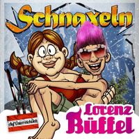 Lorenz Büffel - Schnaxeln