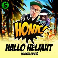 Honk! - Hallo Helmut (Andere Farbe)