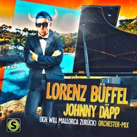 Lorenz Büffel - Johnny Däpp (Ich will Mallorca zurück) (Orchester Mix)