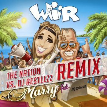 Marry - Wir (The Nation vs. DJ Restlezz Remix Edit)