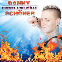 Danny Schöner - Himmel und Hölle