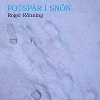 Roger Rönning - Fotspår i snön (Singel)